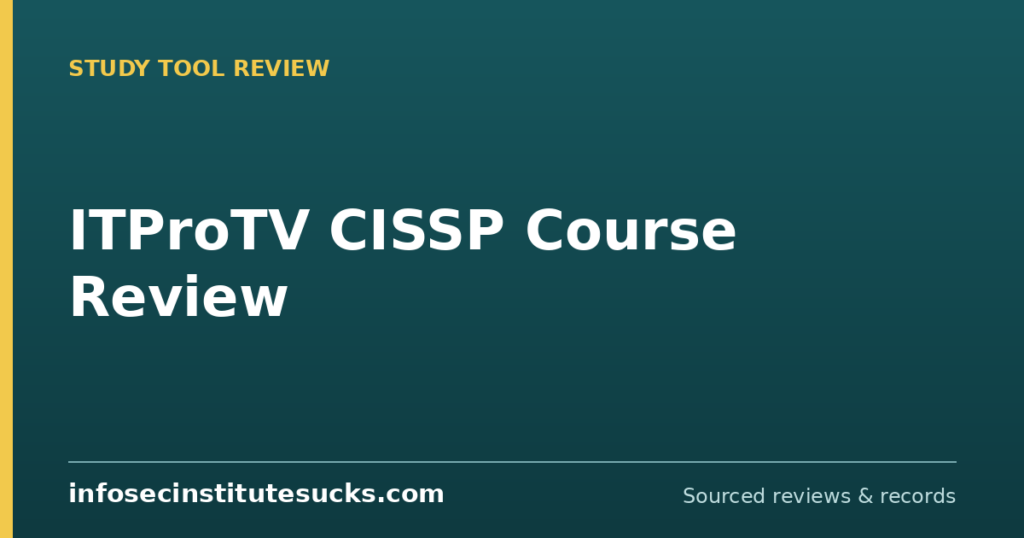 ITProTV CISSP Course Review (infosecinstitutesucks.com)