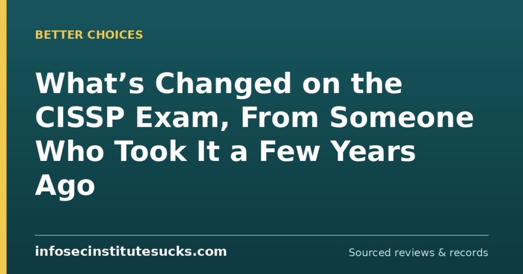 What’s Changed on the CISSP Exam, From Someone Who Took It a Few Years Ago (infosecinstitutesucks.com)